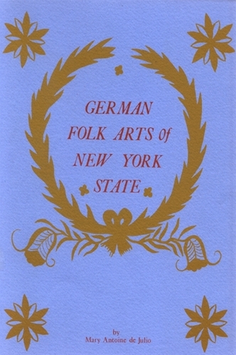 German Folk Arts of New York State - Albany Institute of History and Art (Paperback)