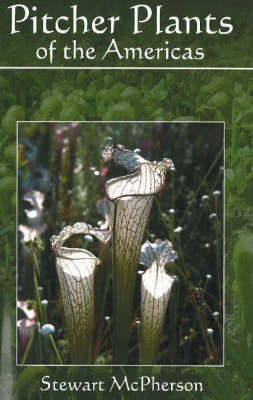 Pitcher Plants of the Americas (Paperback)