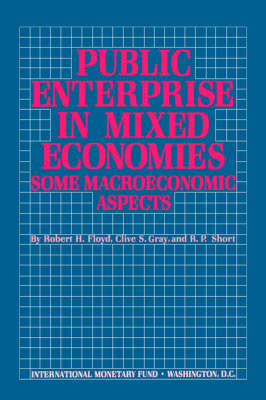 Public Enterprise in Mixed Economies: Some Macroeconomic Aspects (Paperback)