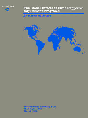 The Global Effects Of Fund Supported Adjustment Programs - Occasional Paper 42 (S042Ea0000000) (Paperback)