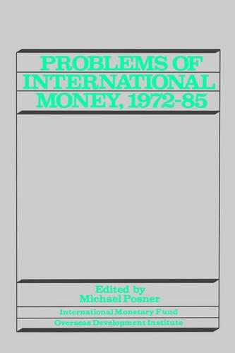 Problems of International Money, 1972-85 (Paperback)
