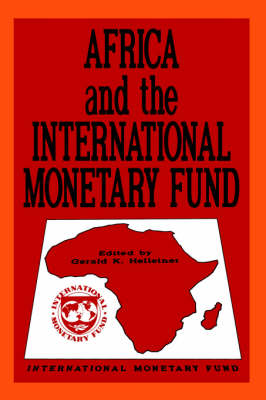 Africa and the International Monetary Fund: Papers Presented at a Symposium Held in Nairobi, Kenya, May 13-15, 1985 (Paperback)