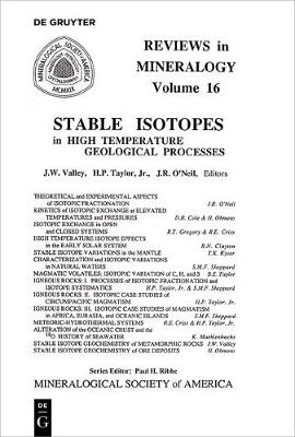 Stable Isotopes in High Temperature Geological Processes - Reviews in Mineralogy & Geochemistry (Paperback)