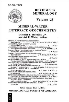 Mineral-Water Interface Geochemistry - Reviews in Mineralogy & Geochemistry 23 (Paperback)