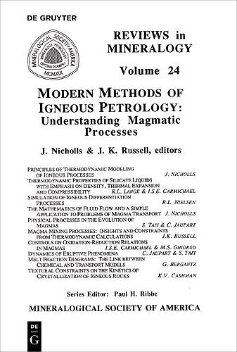 Modern Methods of Igneous Petrology: Understanding Magmatic Processes - Reviews in Mineralogy & Geochemistry 24 (Paperback)