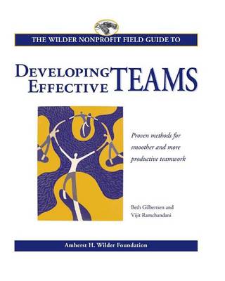 Wilder Nonprofit Field Guide to Developing Effective Teams (Paperback)