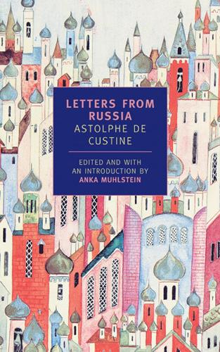 Letters From Russia - Anka Muhlstein