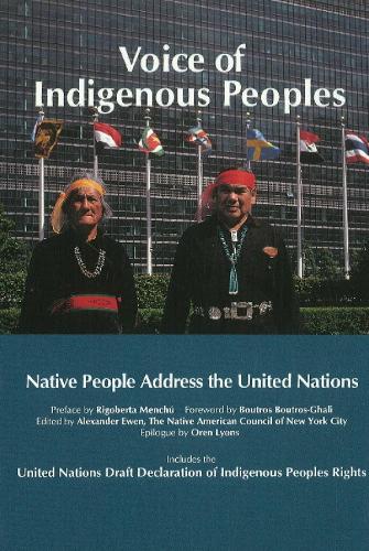 Voice Of Indigenous Peoples: Native People Address the United Nations (Paperback)
