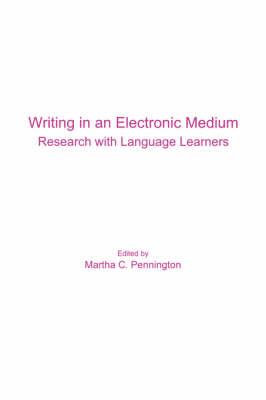 Writing in an Electronic Medium: Research with Language Learners (Paperback)