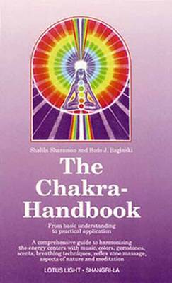 The Chakra Handbook: From Basic Understanding to Practical Application (Paperback)