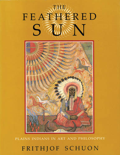 Feathered Sun: Plains Indians in Art and Philosophy (Paperback)