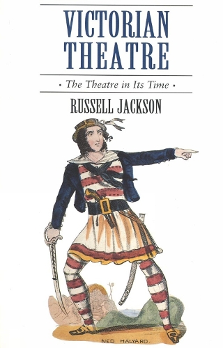 Victorian Theatre: The Theatre in Its Time (Paperback)