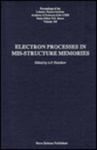 Electron Processes in MIS-Structures: Memories (Proceedings of the Lebedev Physics Institute Academy of Science) (Hardback)