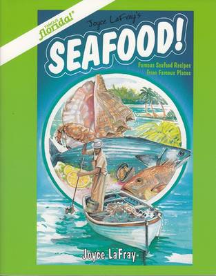 Seafood!: Famous Seafood Recipes from Famous Places (Paperback)