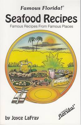 Seafood Recipes: Famous Recipes from Famous Places (Paperback)