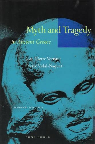 Myth and Tragedy in Ancient Greece - Zone Books (Paperback)