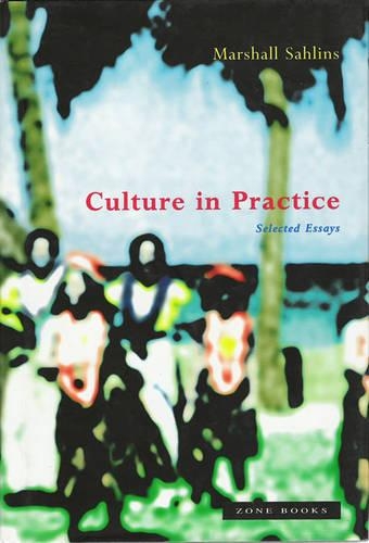 Culture in Practice - Marshall Sahlins