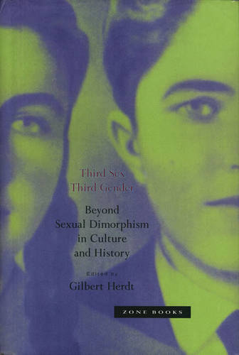 Third Sex Third Gender - Beyond Sexual Dimorphism in Culture & History (Hardback)