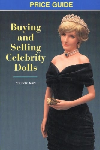 Buying Selling Celebrity Dolls by Michele Karl Waterstones