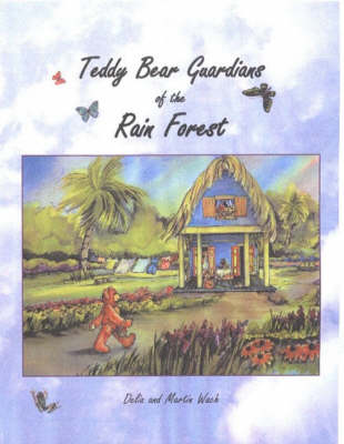 Teddy Bear Guardians of the Rain Forest (Hardback)