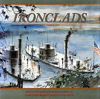 Ironclads and Paddlers (Hardback)