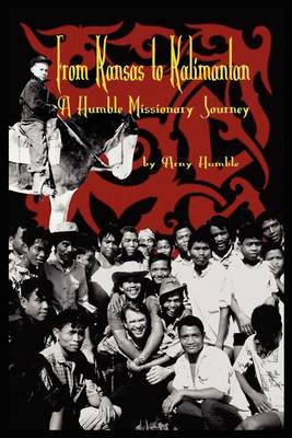 From Kansas to Kalimantan (Paperback)