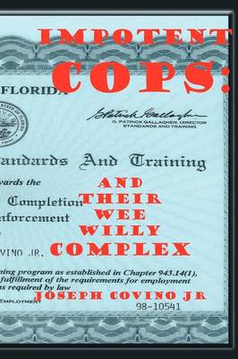 Impotent Cops: And Their Wee Willy Complex (Paperback)