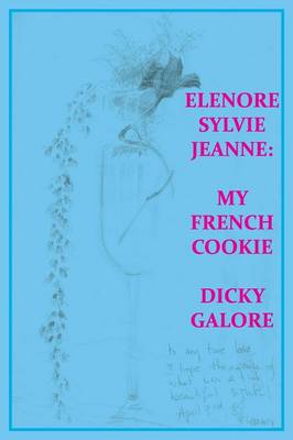 Elenore Sylvie Jeanne: My French Cookie (Paperback)