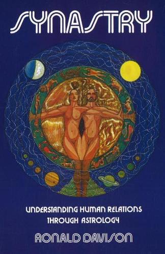 Synastry: Understanding Human Relations Through Astrology (Paperback)