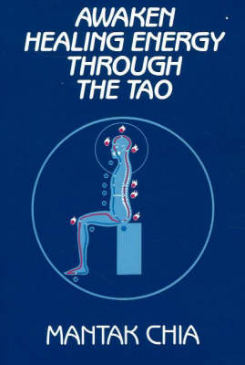 Awaken Healing Energy Through the Tao (Paperback)