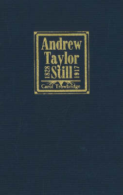 Andrew Taylor Still, 1828-1917 (Hardback)
