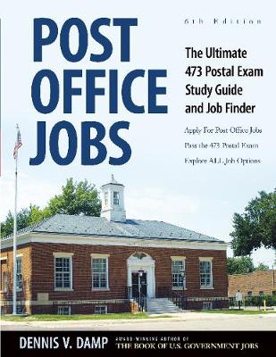 Post Office Jobs: The Ultimate 473 Postal Exam Study Guide and Job FInder (Paperback)