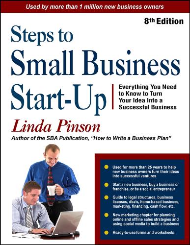 Steps to Small Business Start-Up: Everything You Need to Know to Turn Your Idea Into a Successful Business (Paperback)