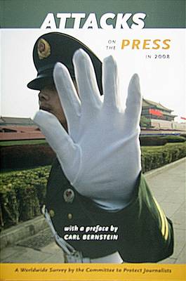 Attacks on the Press in 2008: A worldwide survey by the committee to protect journalists (Paperback)