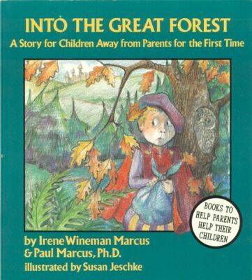 Into the Great Forest: Story for Children Away from Parents for the First Time (Paperback)