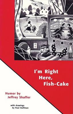 I'm Right Here Fish Cake (Paperback)
