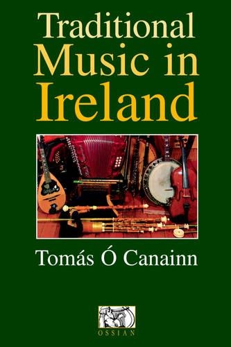 Tomas O Canainn: Traditional Music In Ireland (Paperback)
