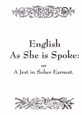 English as She is Spoke (Paperback)