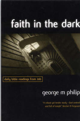 Faith in the Dark: Daily Bible Readings from Job (Paperback)