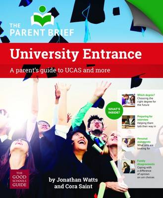 UCAS: A Parent's Guide to UK University Entrance 2016/17: A Parent's Guide to UCAS and More (Paperback)