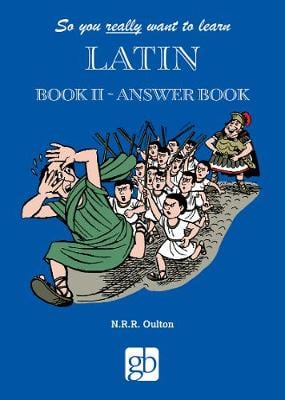 So You Really Want To Learn Latin 2 - Answer Book - So You Really Want To Learn Latin 2 (Paperback)