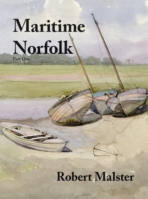 Maritime Norfolk: Part One - Maritime Norfolk 1 (Paperback)