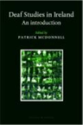 Deaf Studies in Ireland: An Introduction (Paperback)