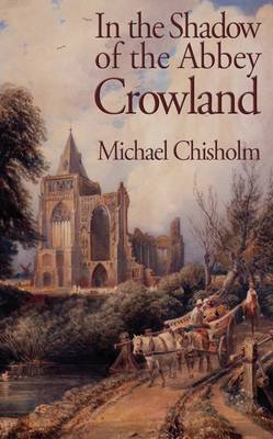 In the Shadow of the Abbey: Crowland (Paperback)