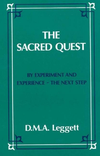 The Sacred Quest: By Experiment and Experience - The Next Step (Hardback)