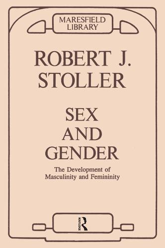 Sex and Gender: The Development of Masculinity and Femininity (Paperback)