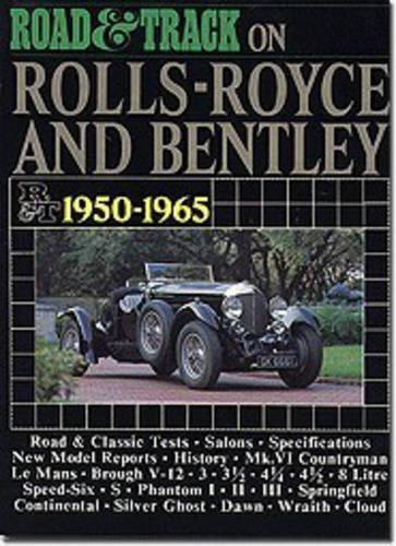 "Road & Track" on Rolls-Royce and Bentley, 1950-65 - Brooklands Books Road Tests Series (Paperback)