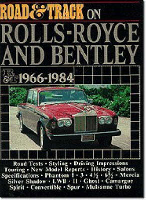 "Road & Track" on Rolls-Royce and Bentley, 1966-84 - Brooklands Books Road Tests Series (Paperback)