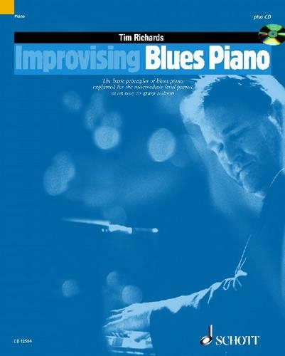 Improvising Blues Piano: The Basic Principles of Blues Piano Explained for the Intermediate-level Pianist in an Easy-to-grasp Fashion - The Schott Pop Styles Series