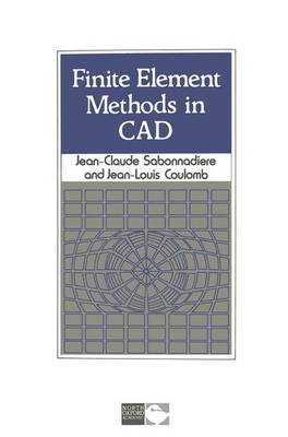 Finite Element Methods in Computer Aided Design (Hardback)